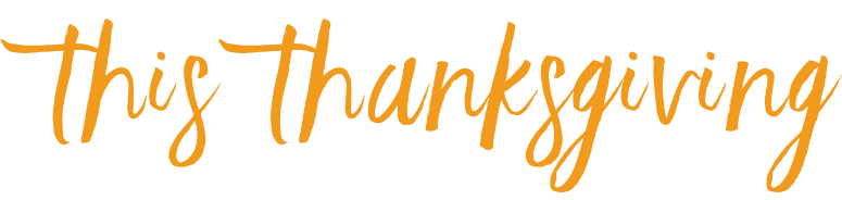THIS THANKSGIVING@2x THIS THANKSGIVING@2x